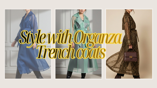 Sheer Organza Trench Coat: The Luxury Silk outerwear That Never Goes Out of Style