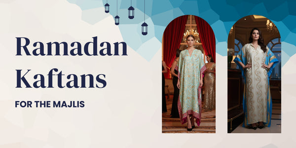 Luxurious Ramadan kaftans for the majlis